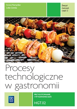 Procesy technologiczne w gastronomii. Część 2