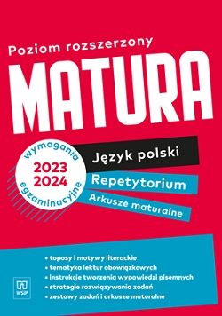 Język polski Matura. Repetytorium i arkusze. Zakres rozszerzony