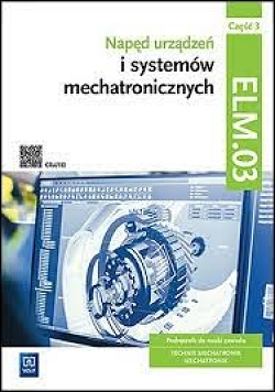E-podręcznik. Napęd urządzeń i systemów mechatronicznych. ELM.03. Część 3