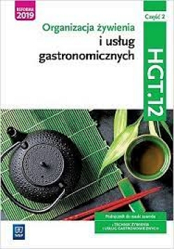 E-podręcznik. Organizacja żywienia i usług gastronomicznych. HGT.12. Część 2