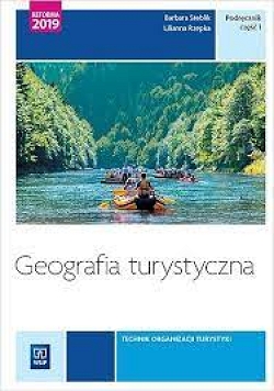 E-book. Geografia turystyczna. Część 1. Technik organizacji turystyki