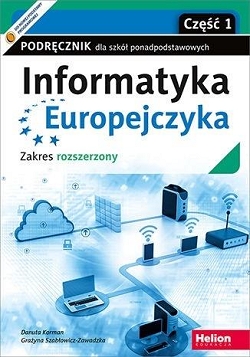 Informatyka Europejczyka. Podręcznik dla szkół ponadpodstawowych. Zakres rozszerzony. Część 1