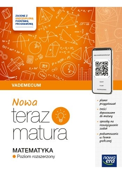 NOWA Teraz Matura 2025. Matematyka. Vademecum Zakres rozszerzony