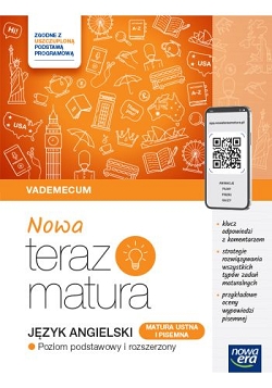 NOWA Teraz Matura 2025. Język angielski. Vademecum Zakres podstawowy i rozszerzony