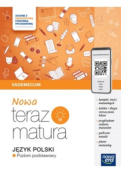 Nowa Teraz matura 2025. Język polski. Vademecum Zakres podstawowy