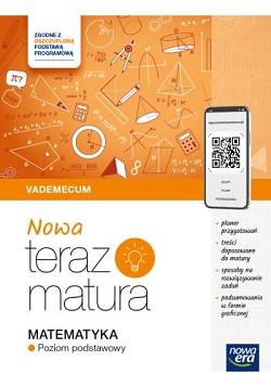 Nowa Teraz matura 2025. Matematyka. Vademecum  Zakres podstawowy