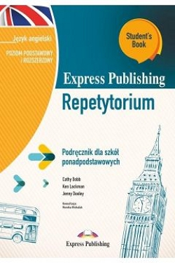 Express Publishing Repetytorium Podręcznik dla szkół ponadpodstawowych Język angielski Poziom podstawowy i rozszerzony Student’s Book 2