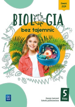 Biologia bez tajemnic. Biologia. Zeszyt ćwiczeń. Szkoła podstawowa. Klasa 5