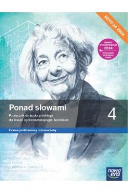 Ponad słowami 4. Podręcznik. Zakres podstawowy i rozszerzony. Edycja 2024