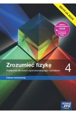 Zrozumieć fizykę. Podręcznik. Zakres rozszerzony. Edycja 2024