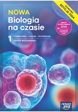 NOWA Biologia na czasie 1. Podręcznik. Zakres rozszerzony. Edycja 2024