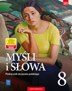 Myśli i słowa. Język polski. Podręcznik. Klasa 8