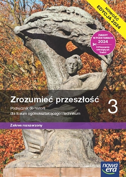 Zrozumieć przeszłość 3. Podręcznik. Zakres rozszerzony. Edycja 2024