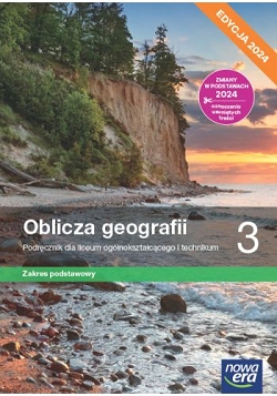 Oblicza geografii 3. Podręcznik. Zakres podstawowy. Edycja 2024