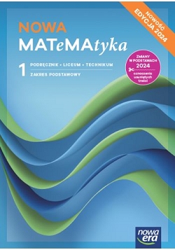 NOWA MATeMAtyka 1. Zakres podstawowy. Edycja 2024