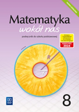 Matematyka wokół nas. Podręcznik. Klasa 8