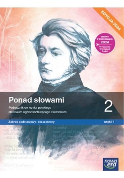 Ponad słowami 2. Część 1. Zakres podstawowy i rozszerzony. Edycja 2024