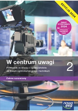 W centrum uwagi 2. Zakres rozszerzony. Edycja 2024