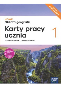 NOWE Oblicza geografii 1. Karty Pracy. Zakres podstawowy. Edycja 2024