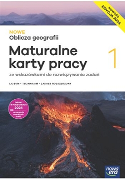 Nowe oblicza geografii 1. Karty pracy. Zakres rozszerzony