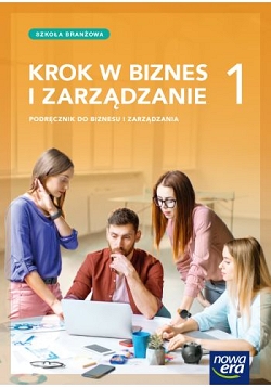 Krok w biznes i zarządzanie 1. Podręcznik. Szkoła branżowa I stopnia