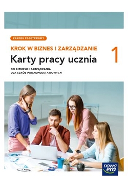 Krok w biznes i zarządzanie 1. Karty pracy. Zakres podstawowy