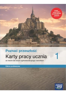 Poznać przeszłość 1. Karty pracy. Zakres podstawowy