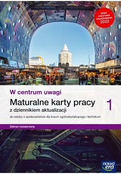 W centrum uwagi. Maturalne karty pracy. Zakres rozszerzony