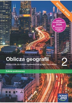 Oblicza geografii 2. Zakres podstawowy. Edycja 2024