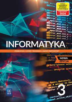 E-book. Informatyka. Liceum i technikum. Klasa 3. Zakres podstawowy. Nowa edycja