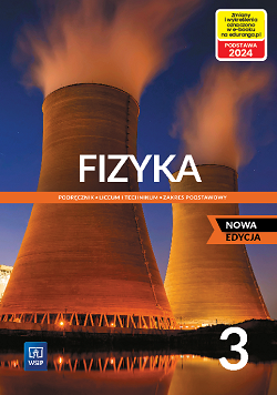 E-book. Fizyka. Liceum i technikum. Klasa 3. Zakres podstawowy. Nowa edycja.