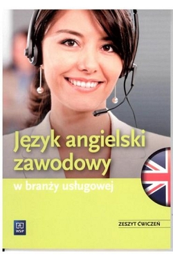 Język angielski zawodowy w branży usługowej. Ćwiczenia. WSIP