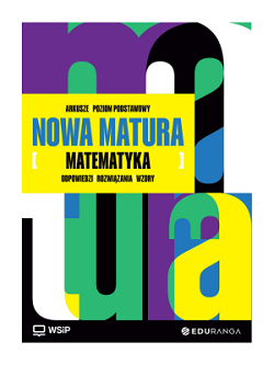 Nowa Matura. Matematyka. Arkusze maturalne. Zakres podstawowy Matura 2025