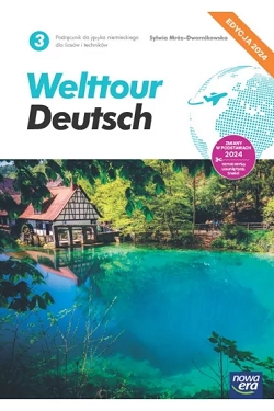 Welttour Deutsch 3. Podręcznik. Język niemiecki. Liceum i technikum