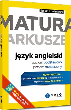 Matura arkusze język angielski. Zakres podstawowy i rozszerzony