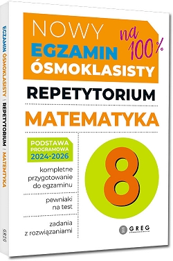 Nowy Egzamin ósmoklasisty - matematyka. Repetytorium 2024 / 2026