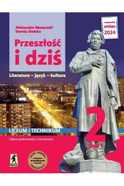 Przeszłość i dziś. Klasa 2. Część 1. Podręcznik. Język polski. Zakres podstawowy i rozszerzony