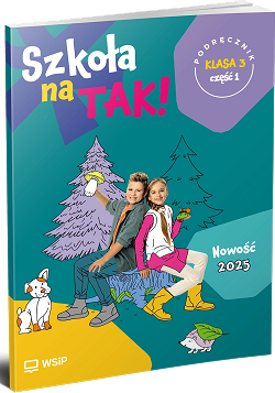 Szkoła na tak. Podręcznik. Klasa 3. Część 1