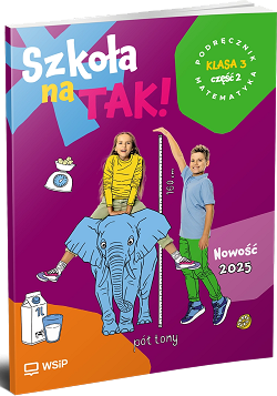 Szkoła na tak. Matematyka. Podręcznik. Klasa 3. Część 2