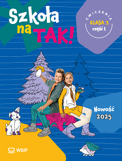 Szkoła na TAK. Karty ćwiczeń. Klasa 3. Część 1