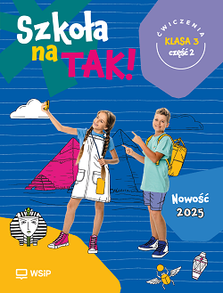 Szkoła na TAK. Karty ćwiczeń. Klasa 3. Część 2