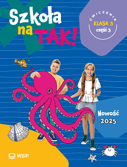 Szkoła na TAK. Karty ćwiczeń. Klasa 3. Część 3