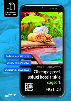 Obsługa gości. Usługi hotelarskie. Kwalifikacja HGT.03. Podręcznik do zawodu technik hotelarstwa. Część 1