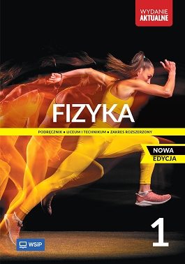 Fizyka. NOWA EDYCJA. Podręcznik. Klasa 1. Zakres rozszerzony