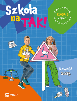 Szkoła na TAK. Matematyka. Karty ćwiczeń. Klasa 3. Część 1
