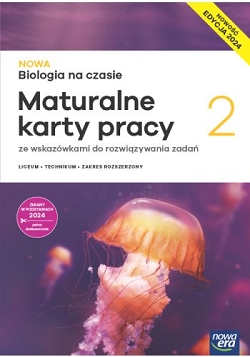NOWA Biologia na czasie 2. Maturalne karty pracy. Nowa Edycja