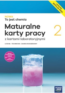 NOWA To jest chemia 2. Maturalne karty pracy. Nowa Edycja