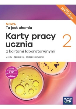NOWA To jest chemia 2. Karty pracy ucznia. Nowa Edycja