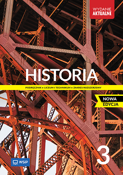 Historia. NOWA EDYCJA. Podręcznik. Klasa 3. Zakres rozszerzony