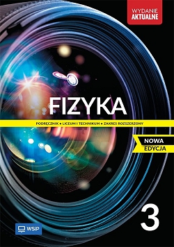 Fizyka. NOWA EDYCJA. Podręcznik. Klasa 3. Zakres rozszerzony